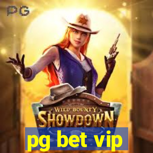 pg bet vip